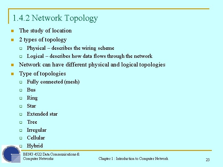 1. 4. 2 Network Topology n n The study of location 2 types of 1. 4. 2 Network Topology n n The study of location 2 types of