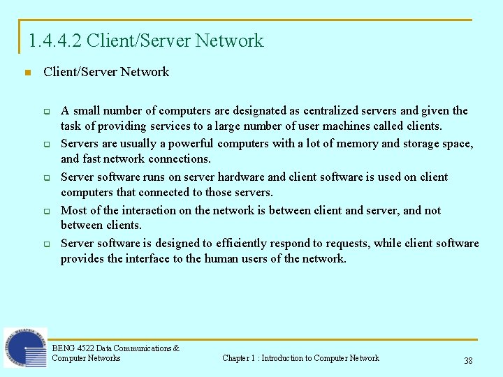 1. 4. 4. 2 Client/Server Network n Client/Server Network q q q A small 1. 4. 4. 2 Client/Server Network n Client/Server Network q q q A small