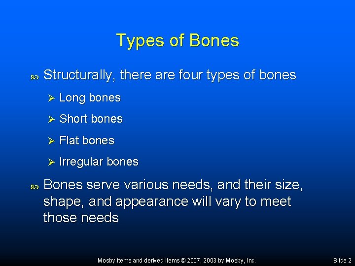 Types of Bones Structurally, there are four types of bones Ø Long bones Ø