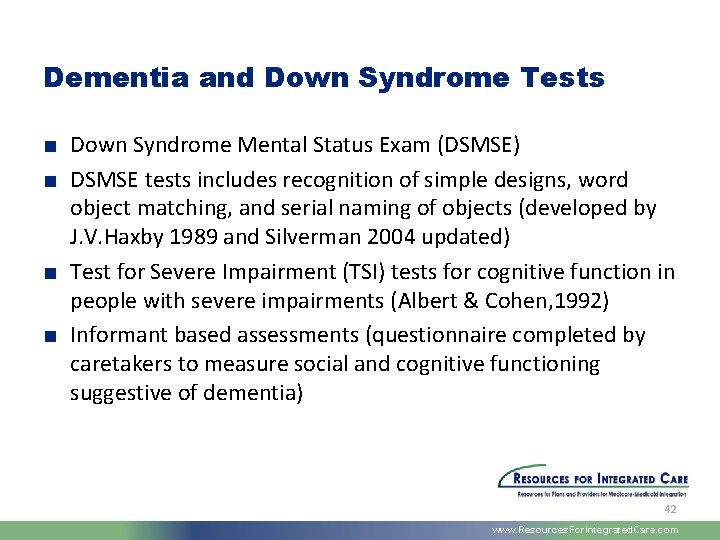Dementia and Down Syndrome Tests ■ Down Syndrome Mental Status Exam (DSMSE) ■ DSMSE