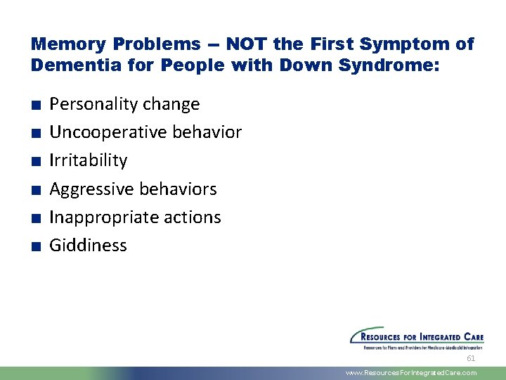 Memory Problems -- NOT the First Symptom of Dementia for People with Down Syndrome: