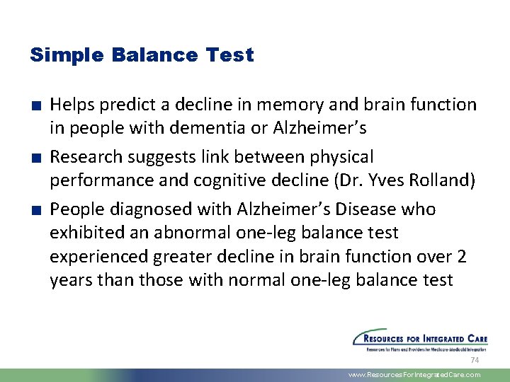 Simple Balance Test ■ Helps predict a decline in memory and brain function in