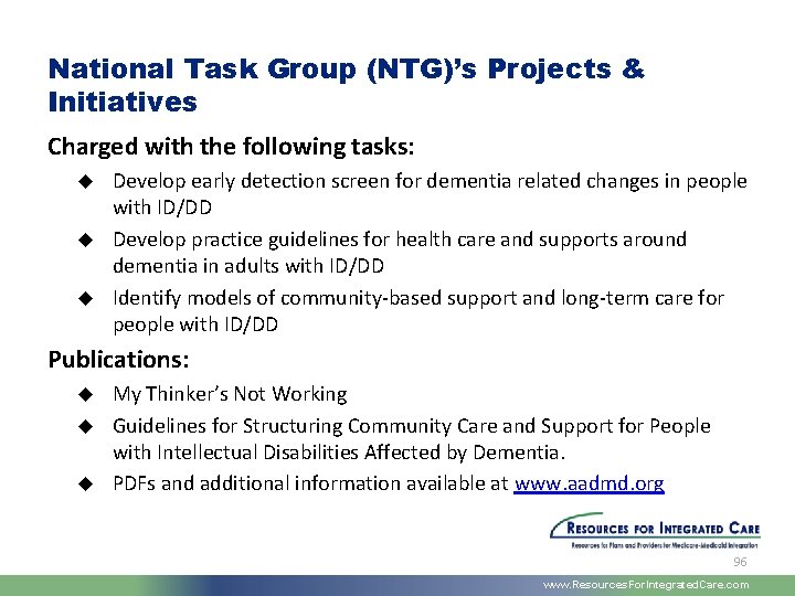 National Task Group (NTG)’s Projects & Initiatives Charged with the following tasks: Develop early