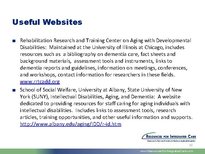 Useful Websites ■ Rehabilitation Research and Training Center on Aging with Developmental Disabilities: Maintained
