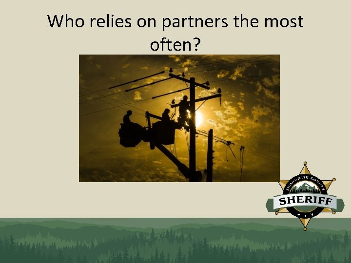 Who relies on partners the most often? 