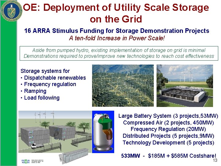 OE: Deployment of Utility Scale Storage on the Grid 16 ARRA Stimulus Funding for