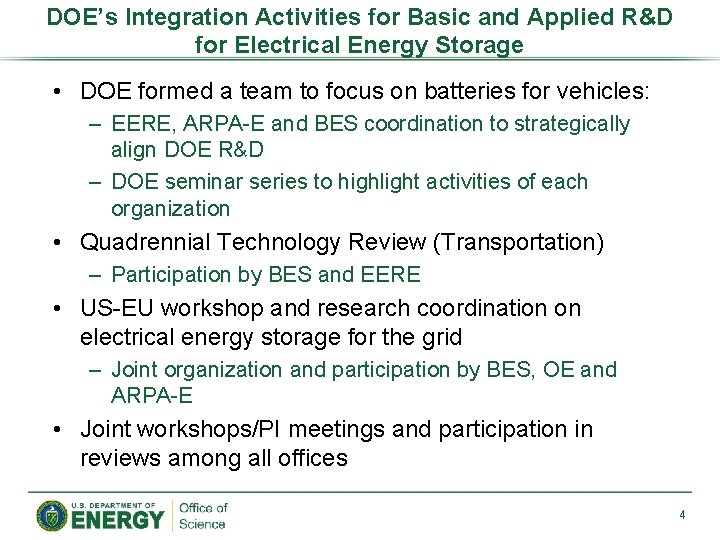 DOE’s Integration Activities for Basic and Applied R&D for Electrical Energy Storage • DOE