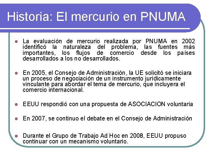 Historia: El mercurio en PNUMA l La evaluación de mercurio realizada por PNUMA en