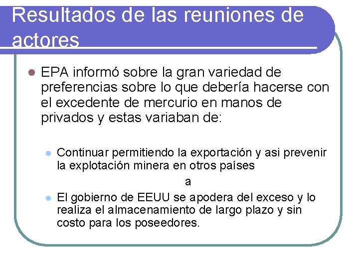 Resultados de las reuniones de actores l EPA informó sobre la gran variedad de