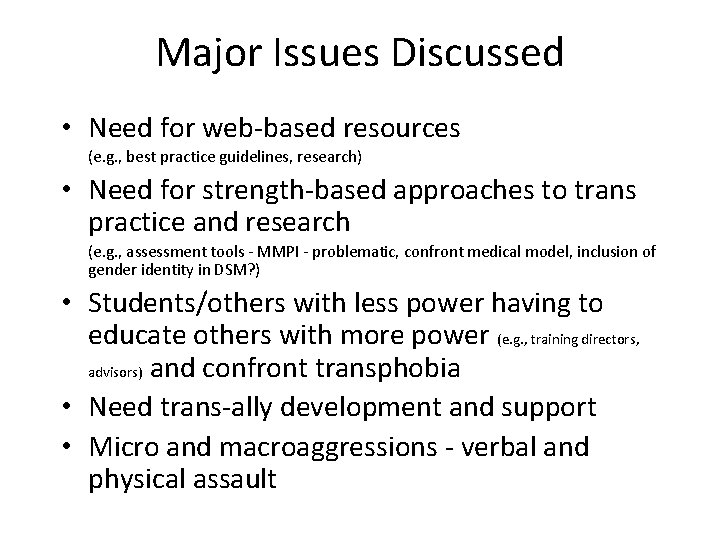 Major Issues Discussed • Need for web-based resources (e. g. , best practice guidelines,