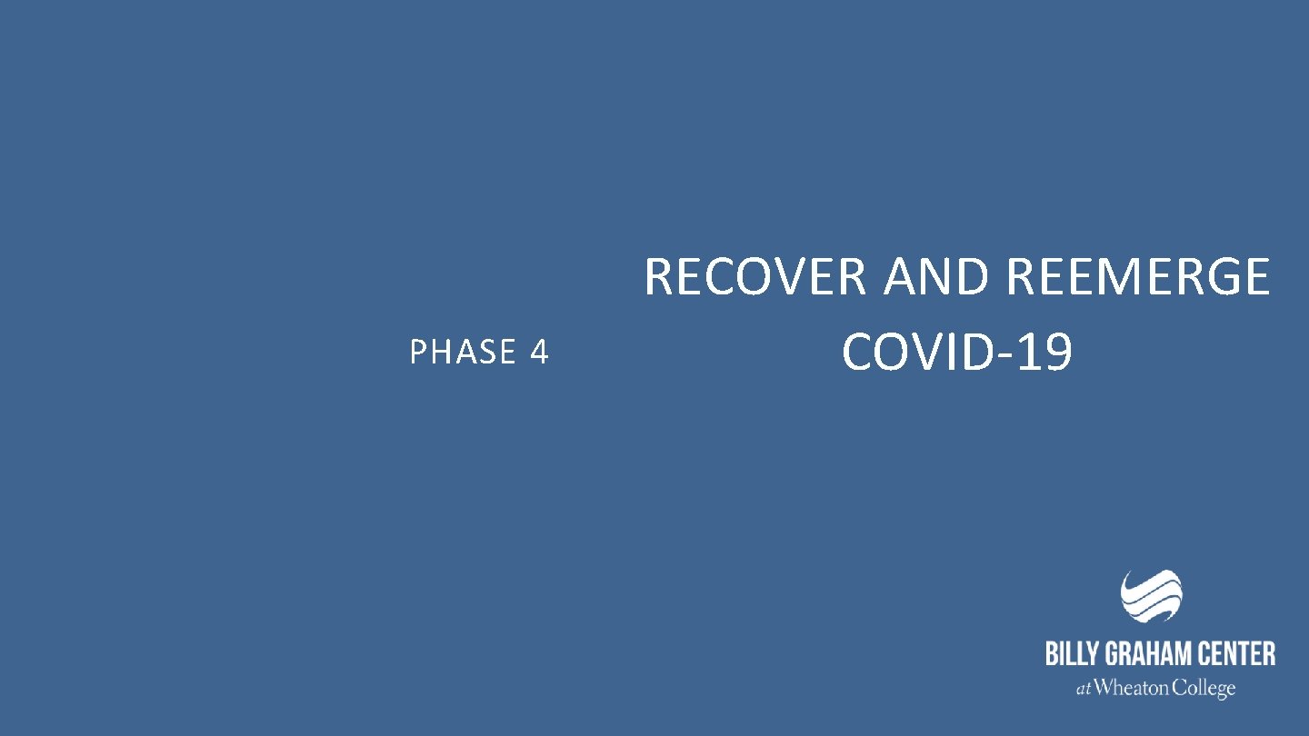 PHASE 4 RECOVER AND REEMERGE COVID-19 