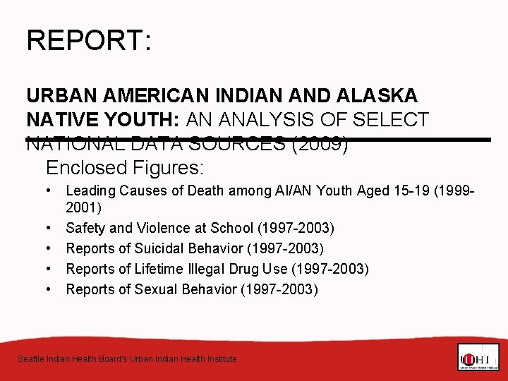 REPORT: URBAN AMERICAN INDIAN AND ALASKA NATIVE YOUTH: AN ANALYSIS OF SELECT NATIONAL DATA