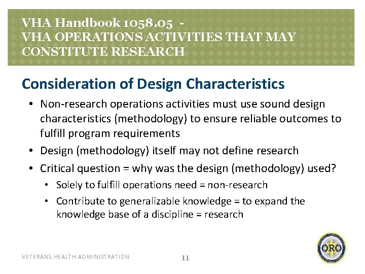 VHA Handbook 1058. 05 VHA OPERATIONS ACTIVITIES THAT MAY CONSTITUTE RESEARCH Consideration of Design