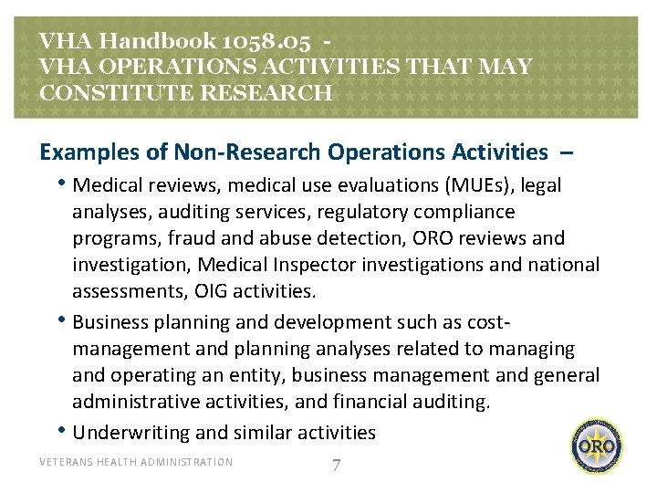 VHA Handbook 1058. 05 VHA OPERATIONS ACTIVITIES THAT MAY CONSTITUTE RESEARCH Examples of Non-Research