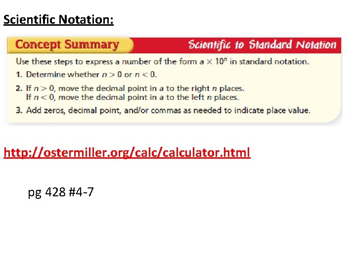 Scientific Notation: http: //ostermiller. org/calculator. html pg 428 #4 -7 
