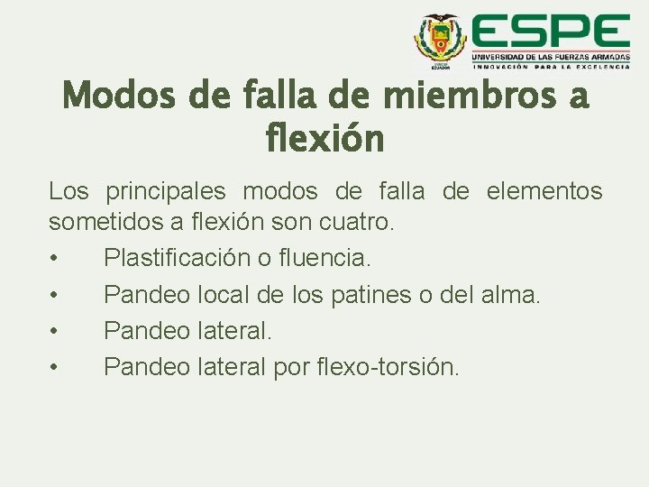 Modos de falla de miembros a flexión Los principales modos de falla de elementos