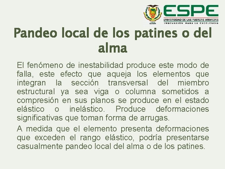 Pandeo local de los patines o del alma El fenómeno de inestabilidad produce este