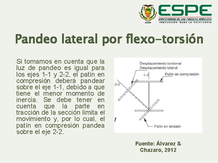 Pandeo lateral por flexo-torsión Si tomamos en cuenta que la luz de pandeo es