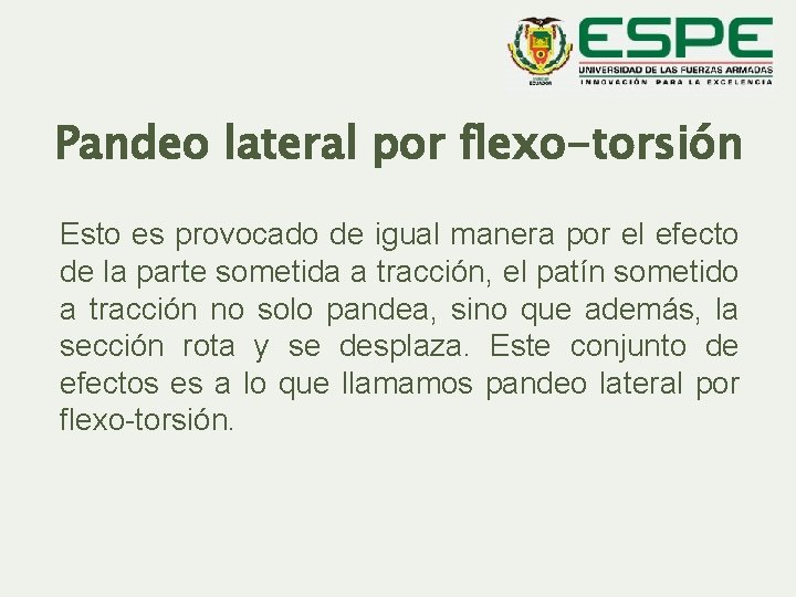 Pandeo lateral por flexo-torsión Esto es provocado de igual manera por el efecto de