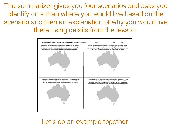 The summarizer gives you four scenarios and asks you identify on a map where