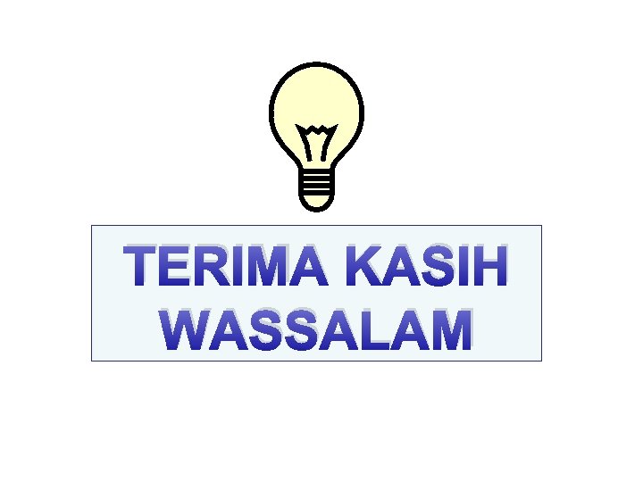 TERIMA KASIH WASSALAM 