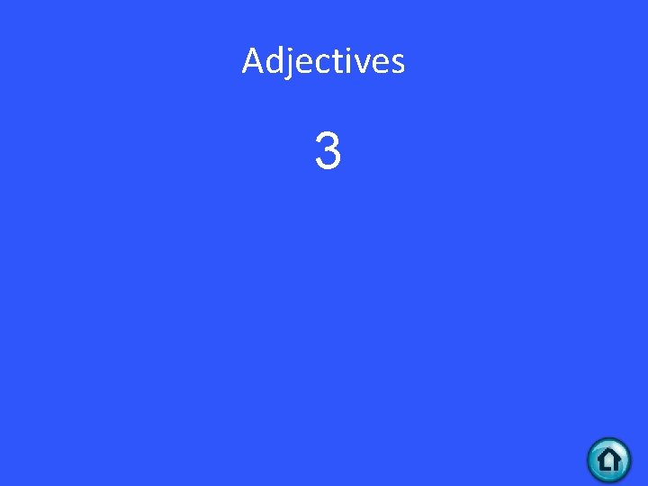 Adjectives 3 
