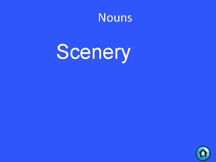 Nouns Scenery 