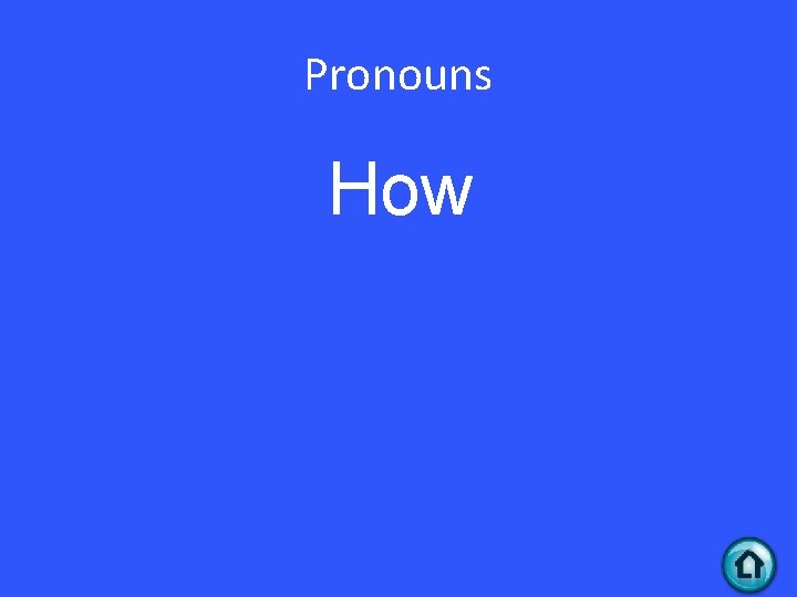Pronouns How 