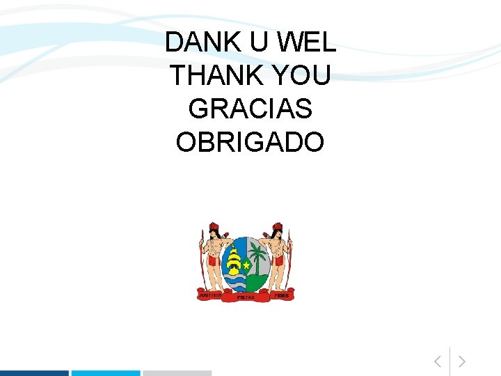 DANK U WEL THANK YOU GRACIAS OBRIGADO 