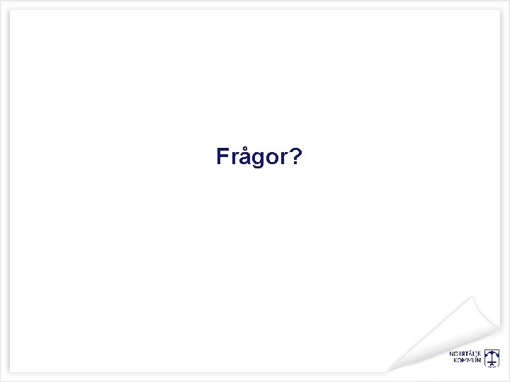 Frågor? 