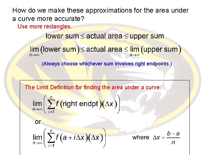 How do we make these approximations for the area under a curve more accurate?