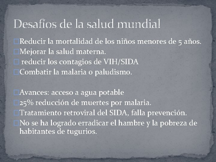 Desafíos de la salud mundial �Reducir la mortalidad de los niños menores de 5