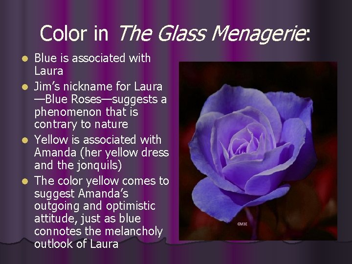 Color in The Glass Menagerie: Blue is associated with Laura l Jim’s nickname for
