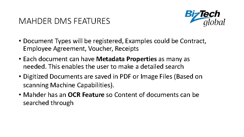 MAHDER DMS FEATURES • Document Types will be registered, Examples could be Contract, Employee