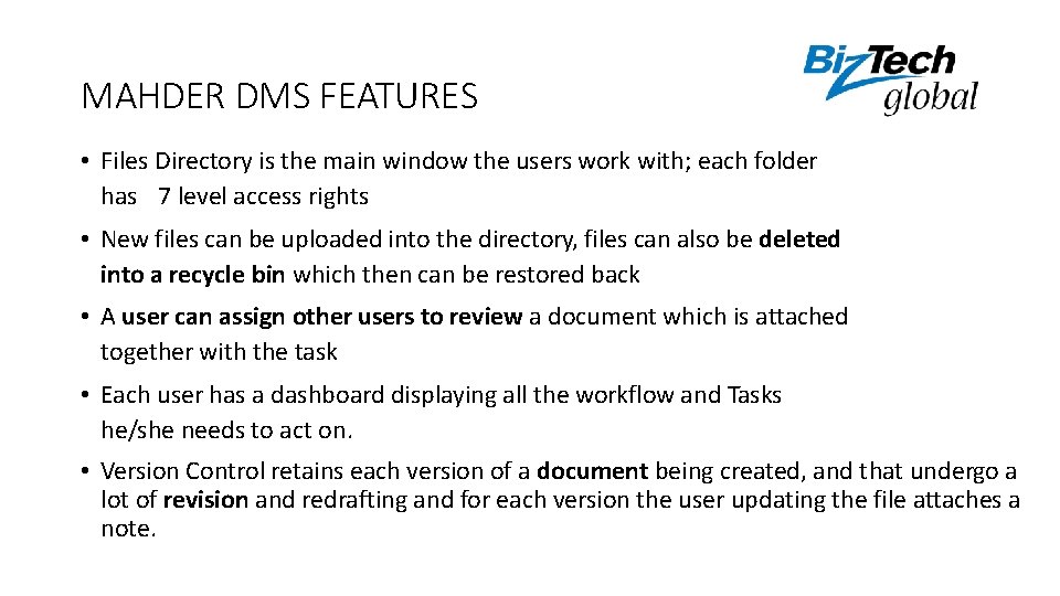 MAHDER DMS FEATURES • Files Directory is the main window the users work with;