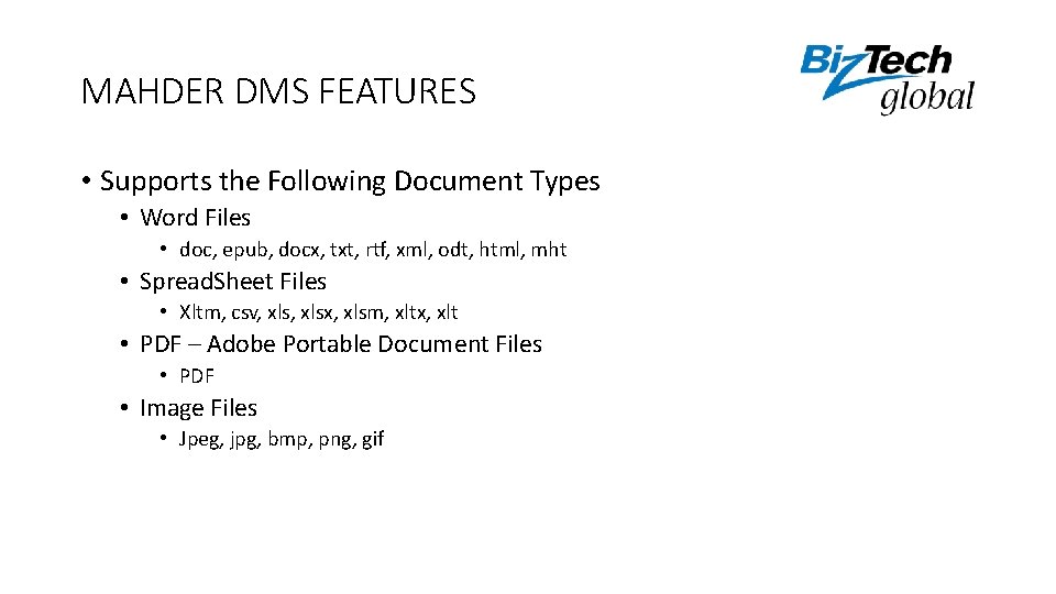 MAHDER DMS FEATURES • Supports the Following Document Types • Word Files • doc,