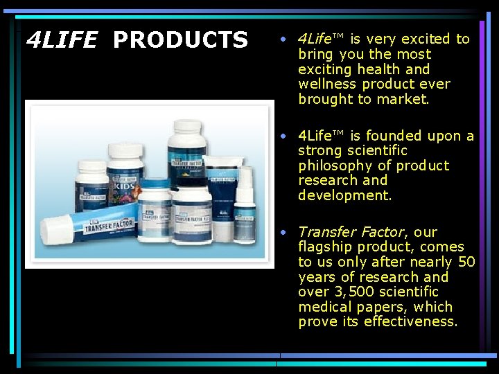 4 LIFE PRODUCTS • 4 Life™ is very excited to bring you the most