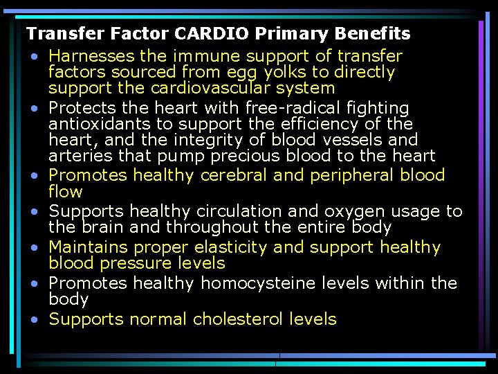 Transfer Factor CARDIO Primary Benefits • Harnesses the immune support of transfer factors sourced