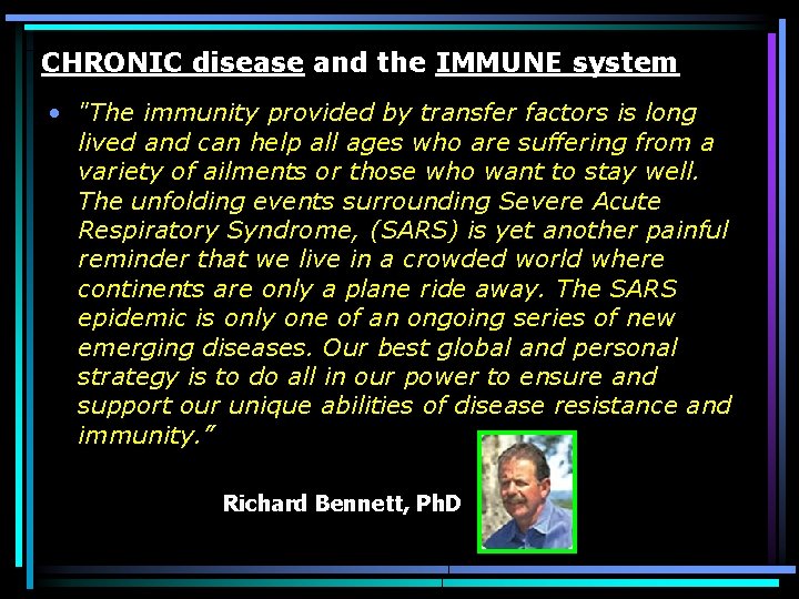 CHRONIC disease and the IMMUNE system • "The immunity provided by transfer factors is