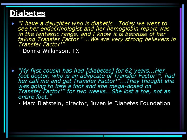 Diabetes • “I have a daughter who is diabetic. . . Today we went