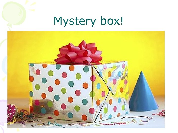 Mystery box! 