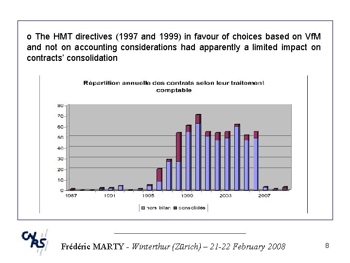 o The HMT directives (1997 and 1999) in favour of choices based on Vf.