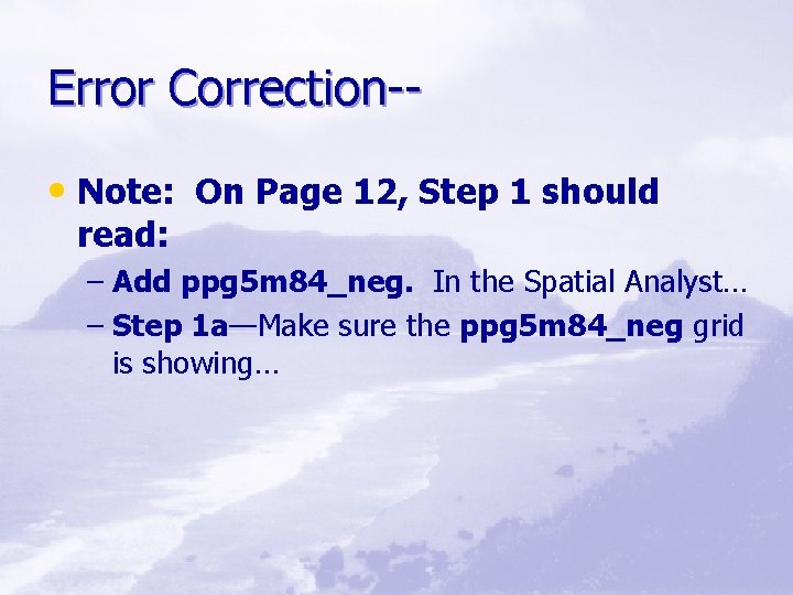 Error Correction- • Note: On Page 12, Step 1 should read: – Add ppg