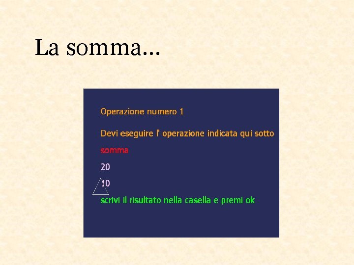 La somma… 