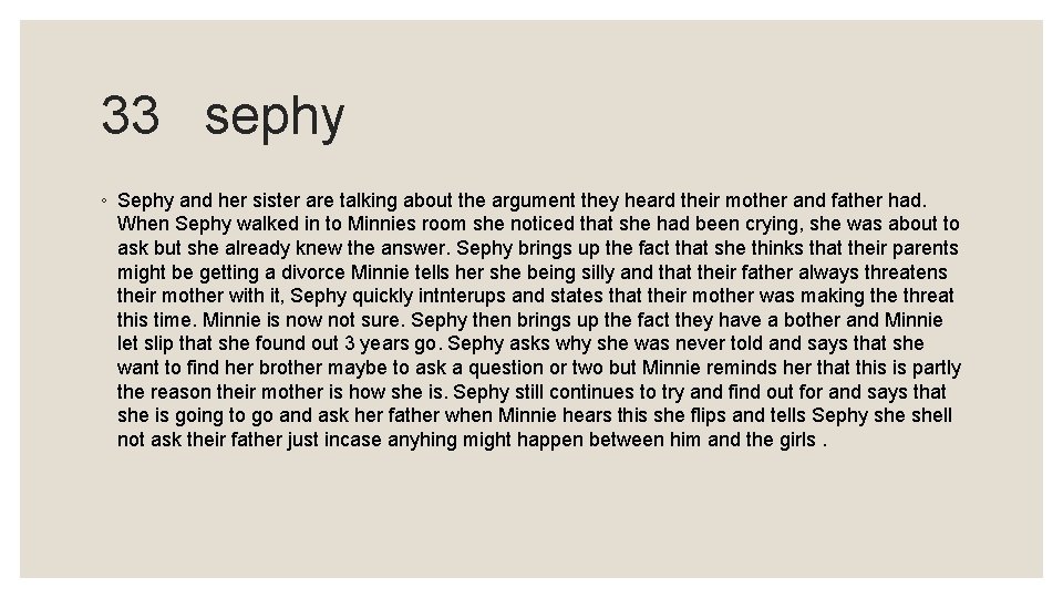 33 sephy ◦ Sephy and her sister are talking about the argument they heard