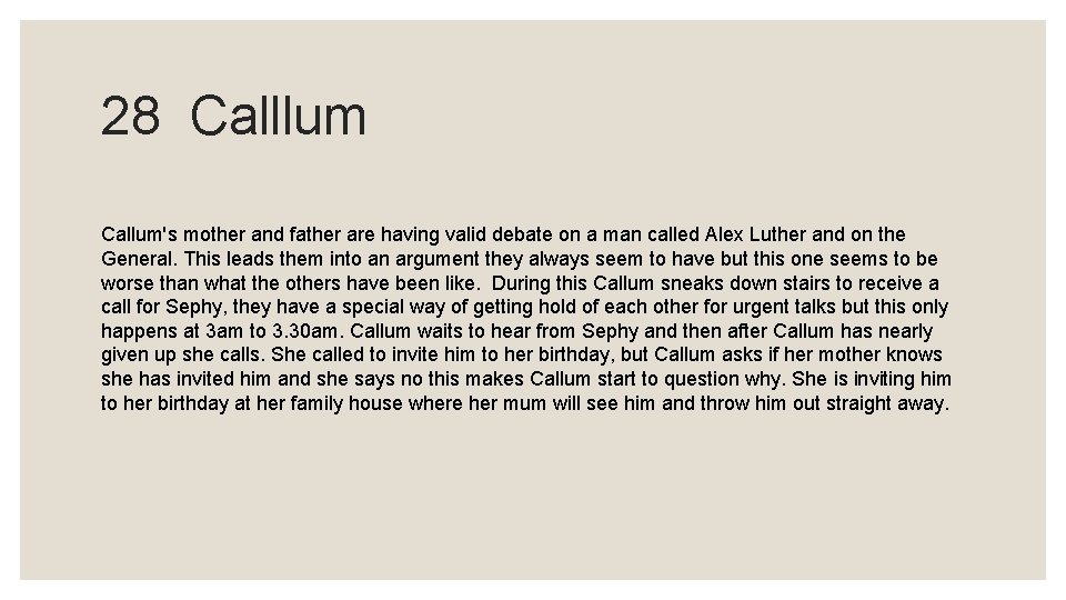 28 Calllum Callum's mother and father are having valid debate on a man called