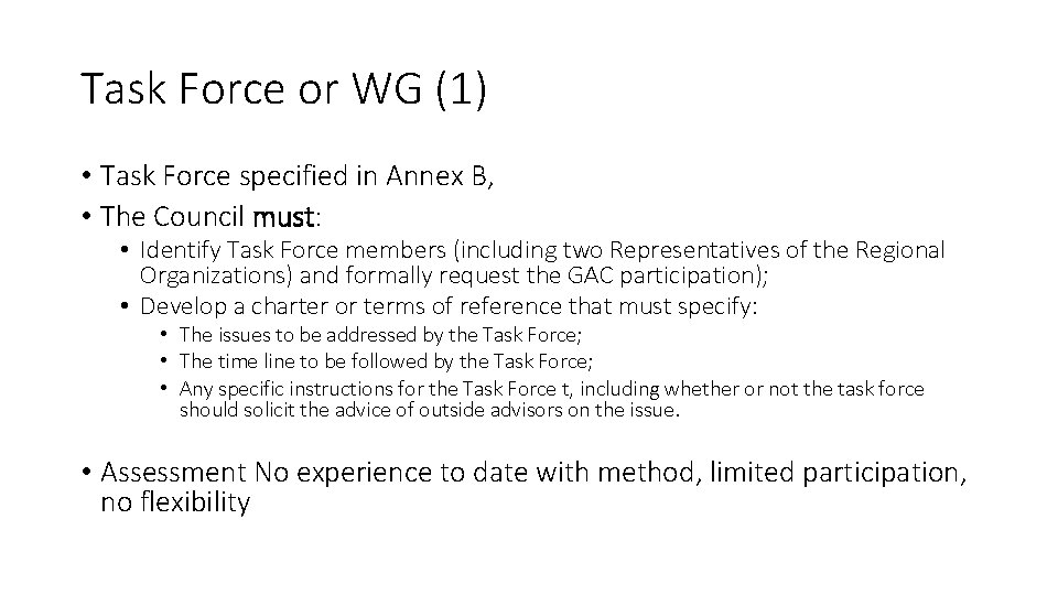 Task Force or WG (1) • Task Force specified in Annex B, • The