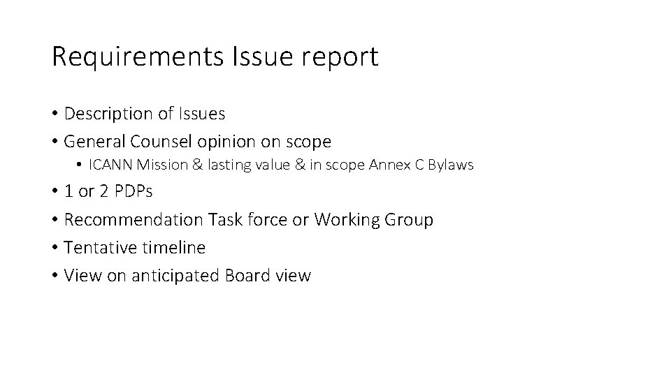 Requirements Issue report • Description of Issues • General Counsel opinion on scope •