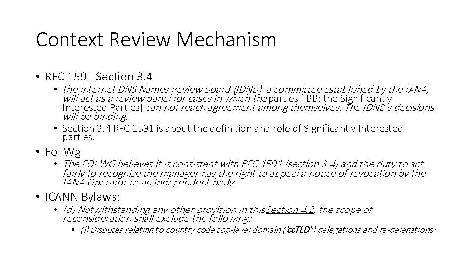 Context Review Mechanism • RFC 1591 Section 3. 4 • the Internet DNS Names