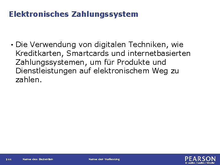 Elektronisches Zahlungssystem • 144 Die Verwendung von digitalen Techniken, wie Kreditkarten, Smartcards und internetbasierten